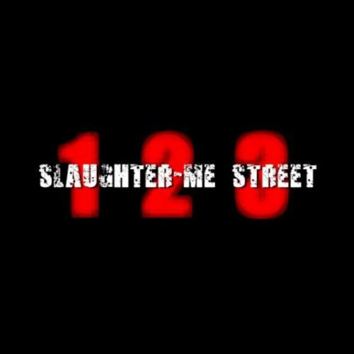 123 Slaughter Me Street