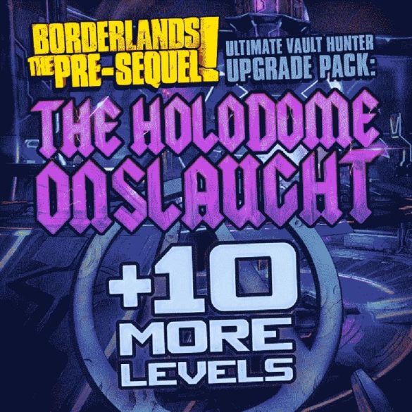 Borderlands: The Pre-Sequel - Ultimate Vault Hunter Upgrade Pack: The Holodome Onslaught (MAC) (DLC)