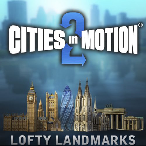 Cities in Motion 2 - Lofty Landmarks (DLC)