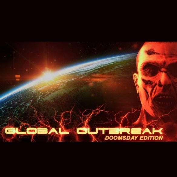 Global Outbreak (Doomsday Edition)