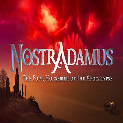 Nostradamus - The Four Horsemen of the Apocalypse
