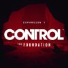 Control: Expansion 1 - The Foundation (DLC)