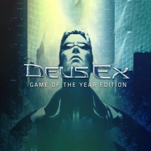 Deus Ex: GOTY Edition