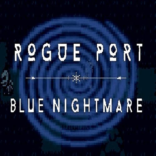 Rogue Port: Blue Nightmare