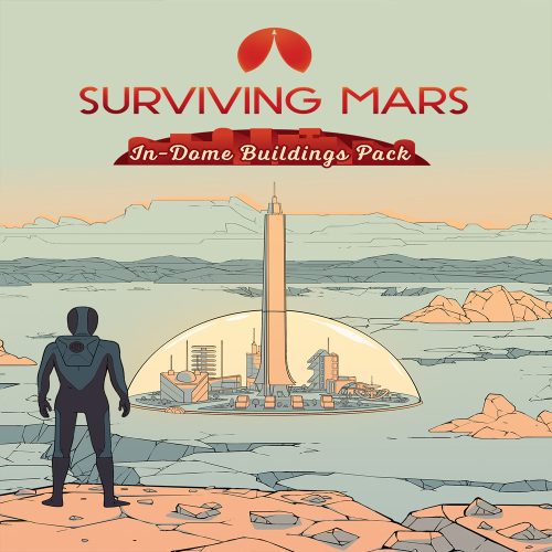 Surviving Mars: In-Dome Buildings Pack (DLC)