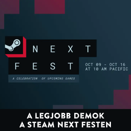 Steam Next Fest – a DEMOK ünneplése