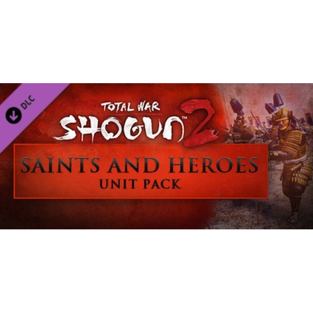 Total War: SHOGUN 2: Saints and Heroes Unit Pack (DLC)