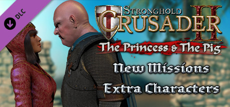 Stronghold Crusader 2 - The Princess and The Pig (DLC)
