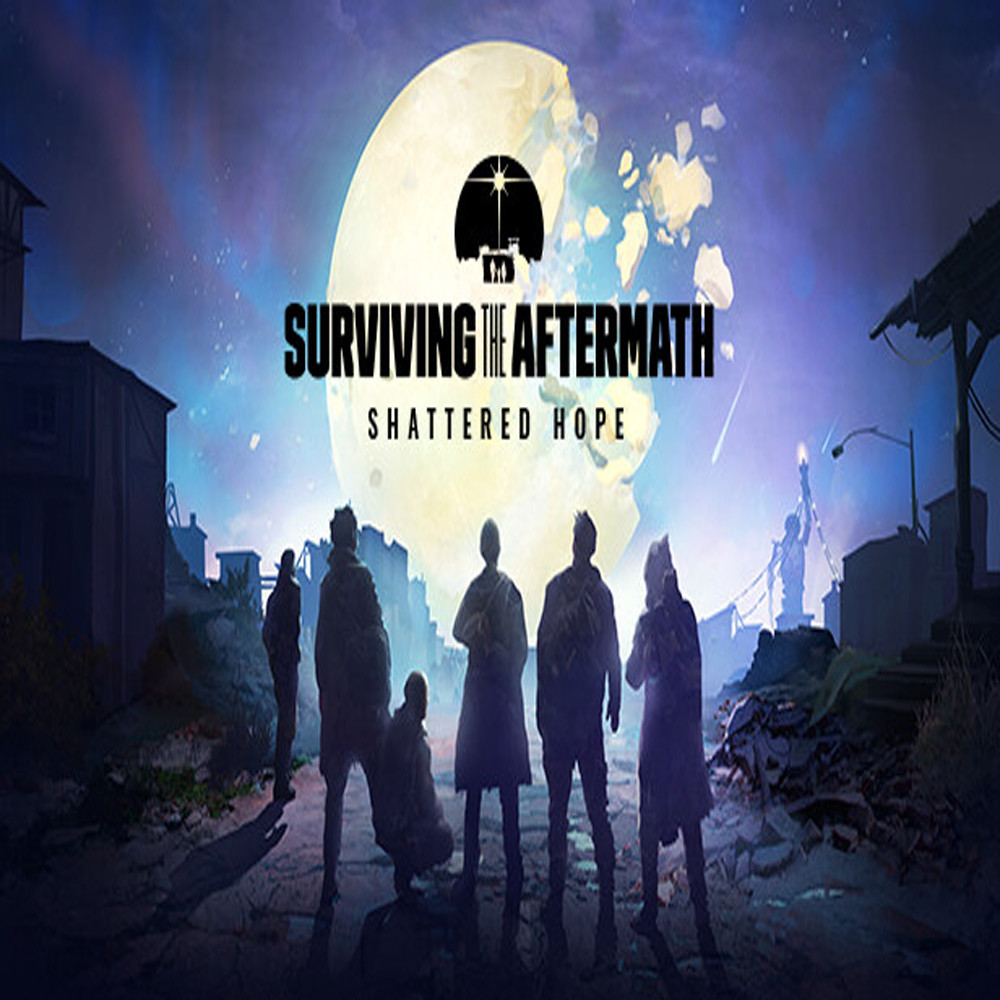 Surviving the Aftermath: Shattered Hope (DLC)