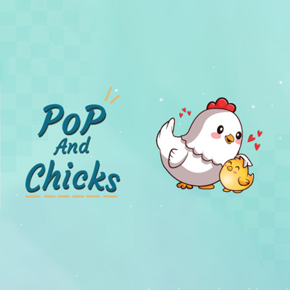 Pop and Chicks